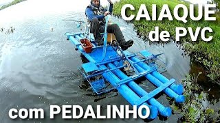 CAIAQUE DE CANO PVC , com PEDALINHO . O melhor de todos!