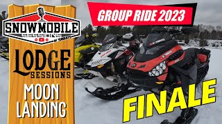 EP87 Lodge Sessions FINALE - To the MOON!  Snowmobile Sessions Group Ride 2023