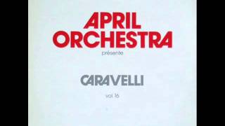 April Orchestra présente Caravelli - Avant l'enlisement