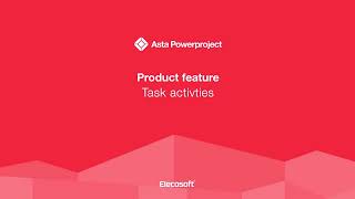 Asta Powerproject version 17 - Task Activities