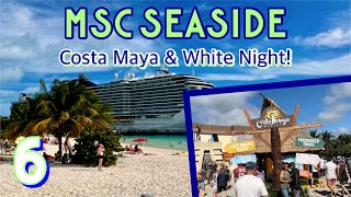 MSC Seaside: Costa Maya, buffalo wings, & white night! | PART 6