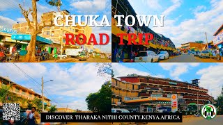 CHUKA TOWN // THARAKA NITHI COUNTY // KENYA // AFRICA // ROAD TRIP.@TheAfricanAdventurerDiaries