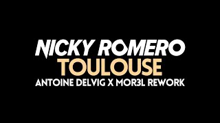 Nicky Romero - Toulouse (Antoine Delvig x MOR3L Rework) [FREEDOWNLOAD]