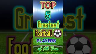 TOP 5 GOAT FOOTBALL PLAYERS ⚽ #trending #viral #reels #shorts #goat #football