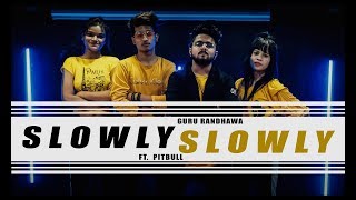 SLOWLY SLOWLY | Guru Randhawa ft. Pitbull | Bhushan Kumar | Dance Cover By U Sqaud Dance Studio