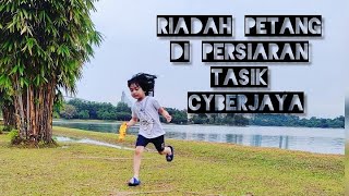 RIADAH DI PERSIARAN TASIK CYBERJAYA