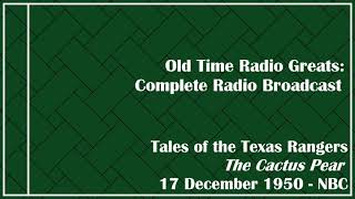 Old Time Radio Greats: Tales of the Texas Rangers - The Cactus Pear