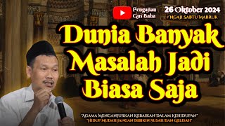 Dunia Penuh Masalah Maka Biasa Saja | Gus Baha Terbaru