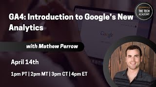 GA4: Introduction to Google's New Analytics with Mathew Perrow