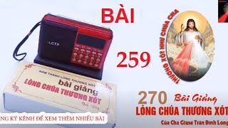 [Bài 259] Máy 270 Bài Giảng Mới Nhất Lòng Chúa Thương Xót   - CHA GIUSE TRẦN ĐÌNH LONG