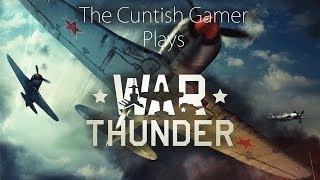 The Cuntish Gamer - War Thunder