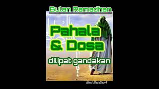 Di bulan ramadhan Pahala & Dosa dilipat gandakan