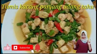 Resep tumis kacang panjang udang tahu || masakan sederhana