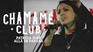 Patricia Duré | Allá en Paraná | Chamamé Club