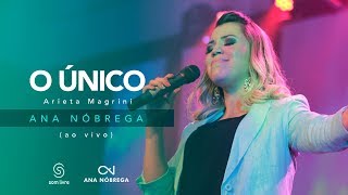 Ana Nóbrega - Único [DVD Não me deixes desistir]