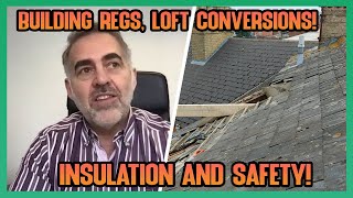 Loft Conversions, Insulation & Safety Measures you Need to follow! | With Mike Woods (Part 2)