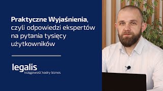 Praktyczne Wyjaśnienia, czyli odpowiedzi ekspertów na pytania tysięcy użytkowników!