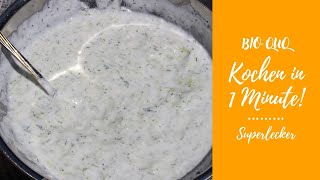 Cremige Gurkensauce: Tzatziki! Schnelles und einfaches Rezept- BIO QUQ