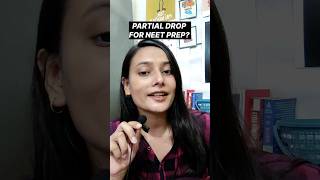 PARTIAL DROP FOR NEET PREP✅or ❌ #shorts #neet #neet2024 #nta #viral