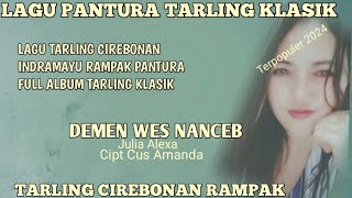 LAGU TARLING CIREBONAN INDRAMAYU|DEMEN WES NANCEB/Julia Alexa(cipt Cus Amanda)