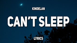 Kindelan - Can't Sleep (Lyrics)