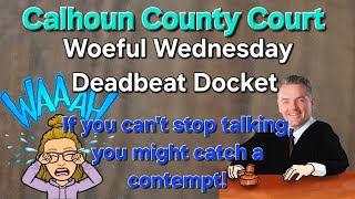 Calhoun Combo - Woeful Wednesday - Paternity revocation takes a wild turn!