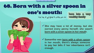 Born with a silver spoon in one's mouth | Learn Idioms