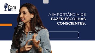 Como as escolhas conscientes são importantes para garantir a sustentabilidade do planeta.