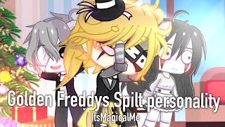 Golden Freddy’s spilt personality - My Au - Skit