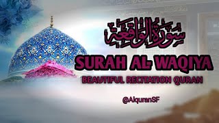 Surah Al-Waqiya سورہ الواقعہ || Beautiful recitation of Quran || @AlquranSF