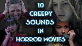 10 Creepy Sounds in Horror Movies (And some Sci-fi)