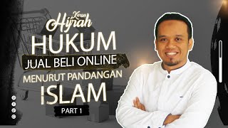 Part 1 - Tausiyah - Ustadz Atep Firmansyah - Hukum Jual Beli Online Menurut Pandangan Islam