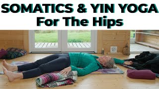 Somatic Yoga & Yin Yoga For The Hips