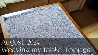 8/20/24 - Weaving My Table Topper