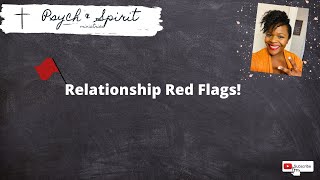 🚩🚩Relationship Red Flags!