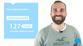 COMUNIDAD DE GALICIA 👉 ¡Convocadas 127 plazas de Auxiliar de Policía Local!