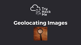 TRYHACKME - Geolocating Images