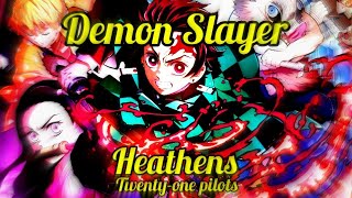 Demon Slayer X Heathens Edit (AMV)