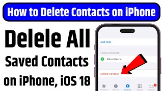 How to Delete Saved Contacts in iOS 18 iPhone | iPhone Me Sabhi Contacts Delete Kaise Kare 2024