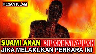 Laknat Allah SWT Kepada Suami Yang Melakukan Perkara Ini Kepada Istrinya, Berikut Penjelasannya!