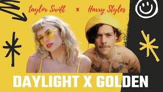 Golden Daylight | Harry Styles x Taylor Swift (Mashup)