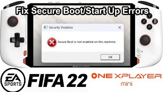 FIFA 23 - Fix Start Up And Secure Boot Errors On One X Player Windows Gaming Handheld