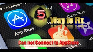 5 ways to Fix 'Can't connect to App Store'  iPhone or iPad