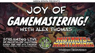 Joy of Gamemastering with Alex Thomas:  Running Encounters of Three and Fewer (Even 1-on-1)!