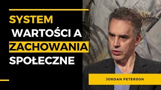 System wartości a zachowania społeczne - Jordan Peterson