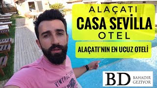 Alaçatı Casa Sevilla Otel, Alaçatı’nın En Ucuz Oteli - Bahadır Geziyor