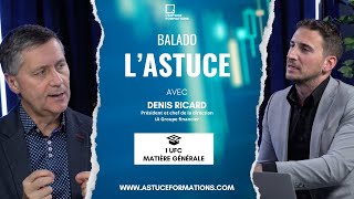 Balado l'Astuce - Denis Ricard