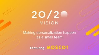 20/20 Vision with MOSCOT: Making eCommerce personalization happen as a small team