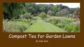 Compost Tea for Garden Lawns