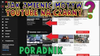 Jak zmienić motyw youtube na ciemny